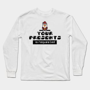 santa your presents is requested - white Long Sleeve T-Shirt